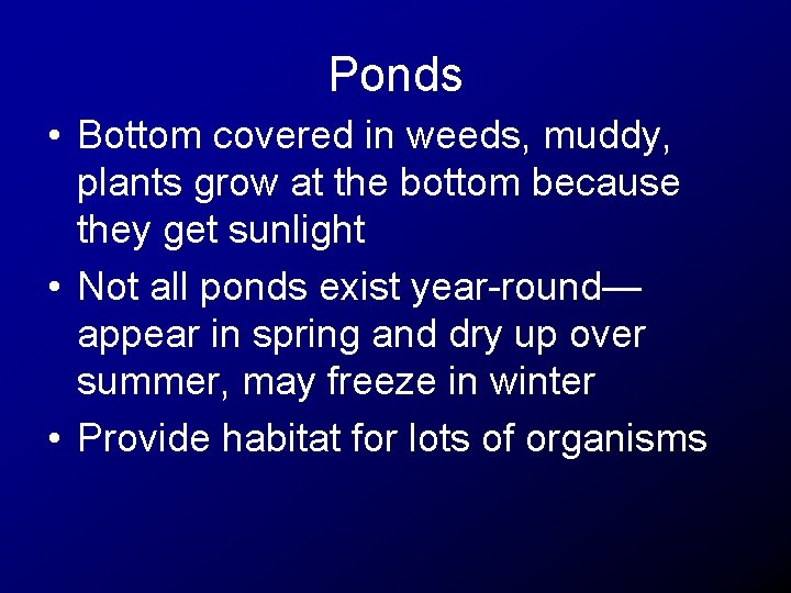 Ponds and Lakes Questions What makes riversstreams different