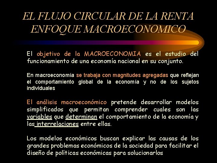 EL FLUJO CIRCULAR DE LA RENTA ENFOQUE MACROECONOMICO