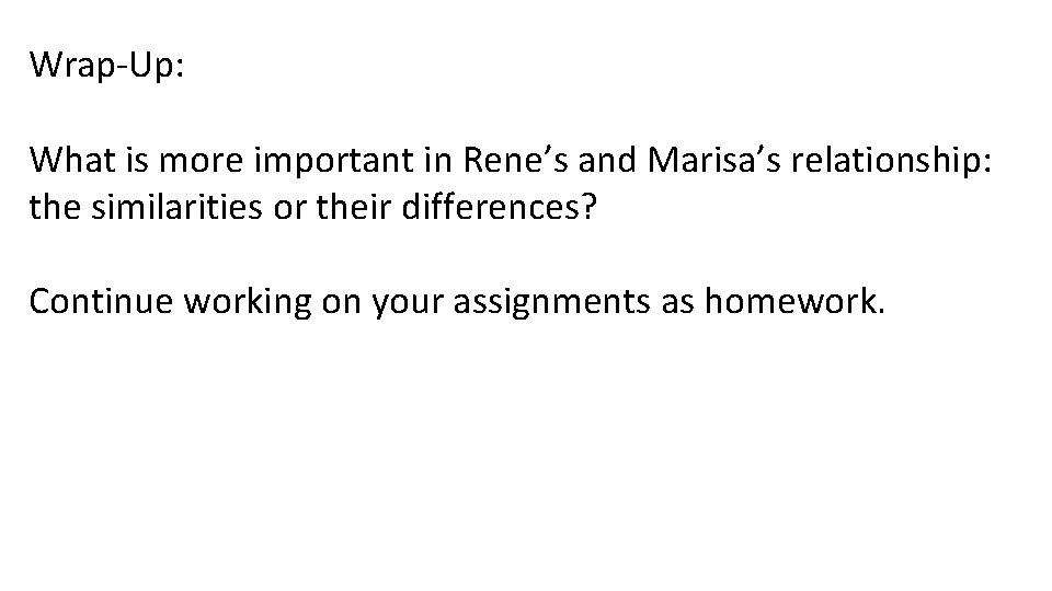 Wrap-Up: What is more important in Rene’s and Marisa’s relationship: the similarities or their
