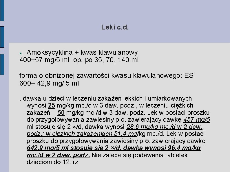 Leki c. d. Amoksycyklina + kwas klawulanowy 400+57 mg/5 ml op. po 35, 70,