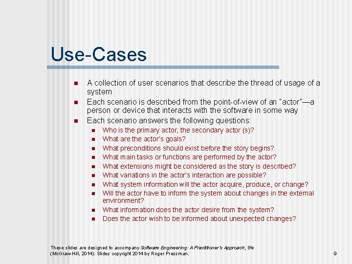 Use-Cases n n n A collection of user scenarios that describe thread of usage