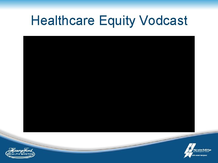 Healthcare Equity Vodcast 