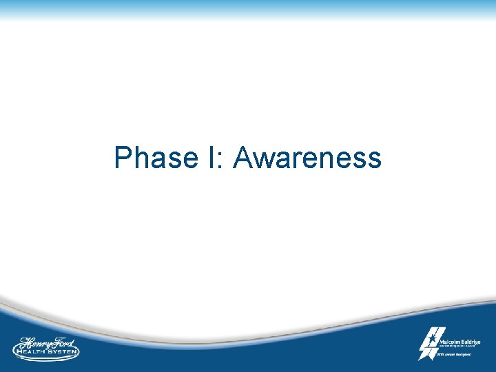 Phase I: Awareness 