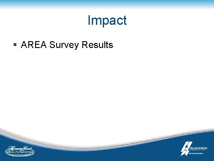 Impact § AREA Survey Results 