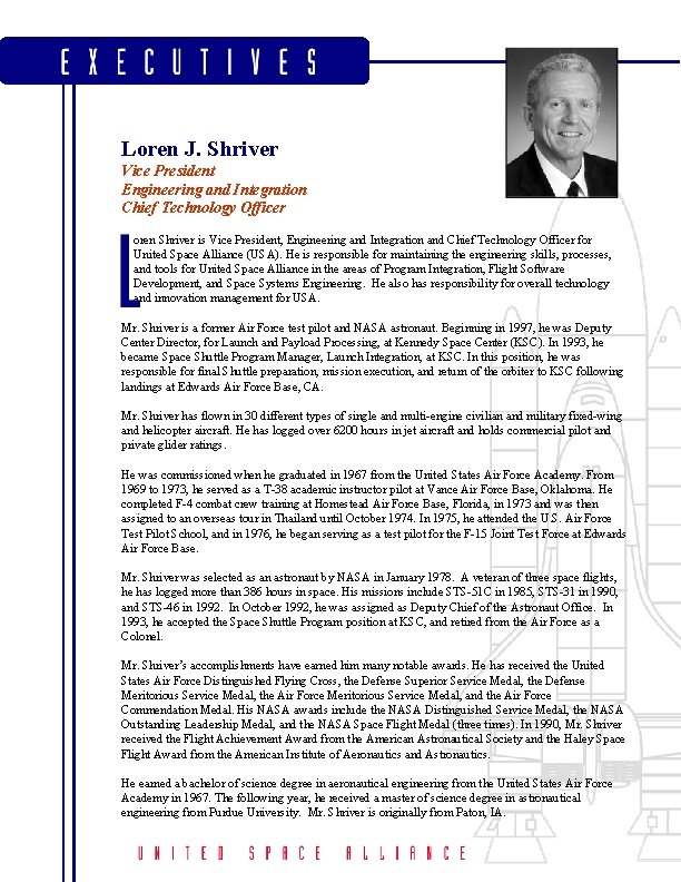 Loren J. Shriver Vice President Engineering and Integration Chief Technology Officer oren Shriver is