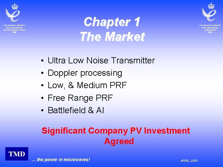 Chapter 1 The Market THE QUEEN’S AWARDS FOR ENTERPRISE: INTERNATIONAL TRADE 2004 • •