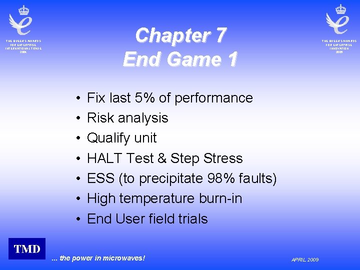 Chapter 7 End Game 1 THE QUEEN’S AWARDS FOR ENTERPRISE: INTERNATIONAL TRADE 2004 •