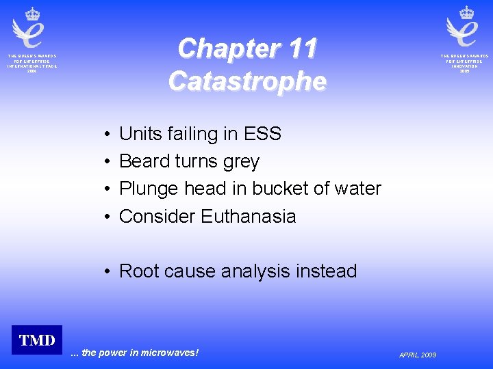 Chapter 11 Catastrophe THE QUEEN’S AWARDS FOR ENTERPRISE: INTERNATIONAL TRADE 2004 • • THE