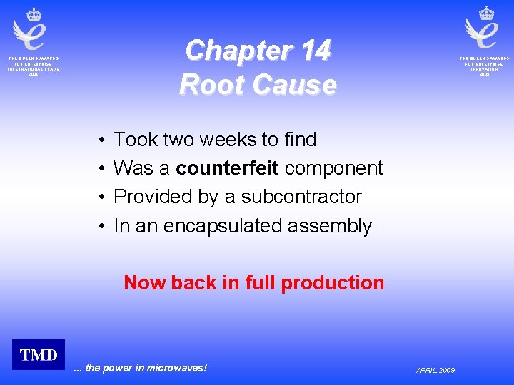 Chapter 14 Root Cause THE QUEEN’S AWARDS FOR ENTERPRISE: INTERNATIONAL TRADE 2004 • •