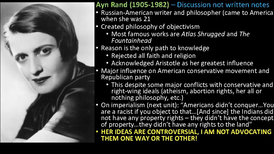 Ayn Rand (1905 -1982) – Discussion not written notes • Russian-American writer and philosopher
