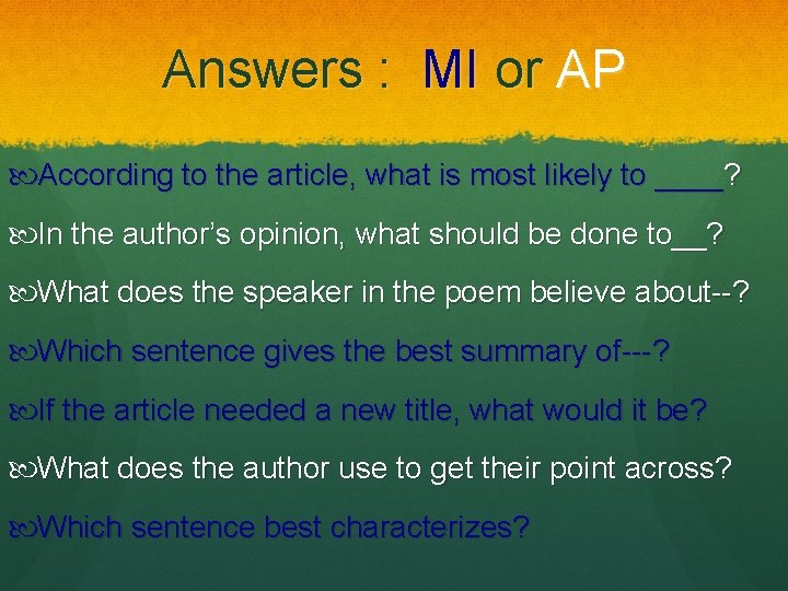 Answers : MI or AP According to the article, what is most likely to