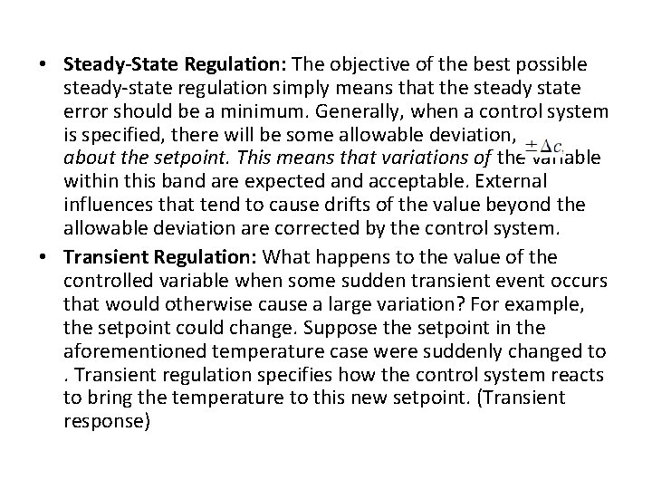 • Steady-State Regulation: The objective of the best possible steady-state regulation simply means • Steady-State Regulation: The objective of the best possible steady-state regulation simply means
