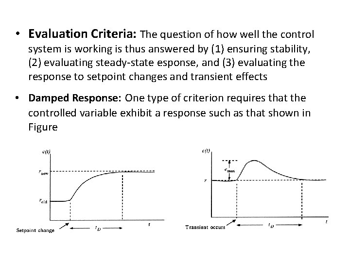  • Evaluation Criteria: The question of how well the control system is working