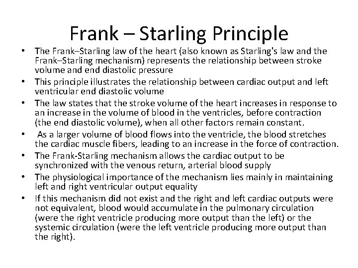 Frank – Starling Principle • The Frank–Starling law of the heart (also known as