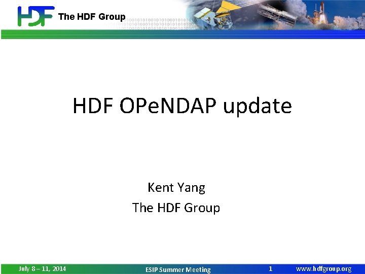 The HDF Group HDF OPe. NDAP update Kent Yang The HDF Group July 8