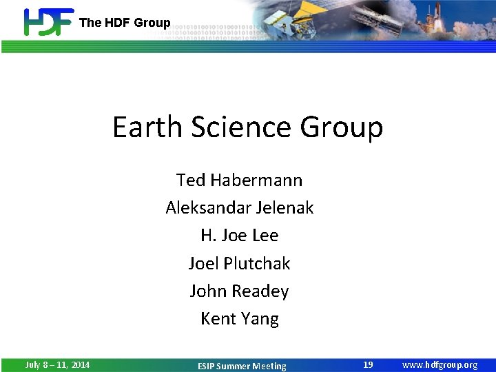 The HDF Group Earth Science Group Ted Habermann Aleksandar Jelenak H. Joe Lee Joel