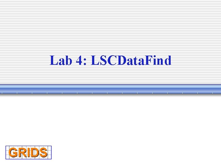 Lab 4: LSCData. Find 