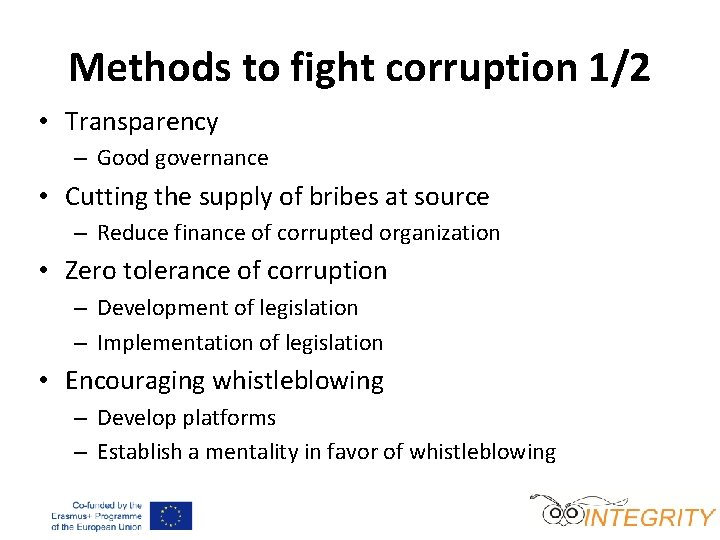 Methods to fight corruption 1/2 • Transparency – Good governance • Cutting the supply