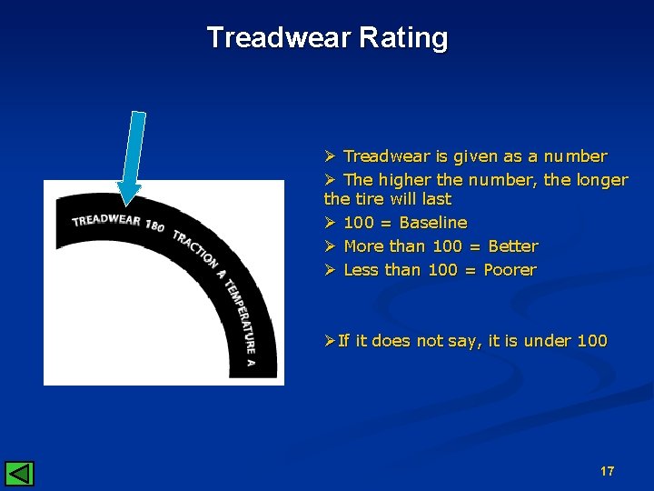 Treadwear Rating Ø Treadwear is given as a number Ø The higher the number,