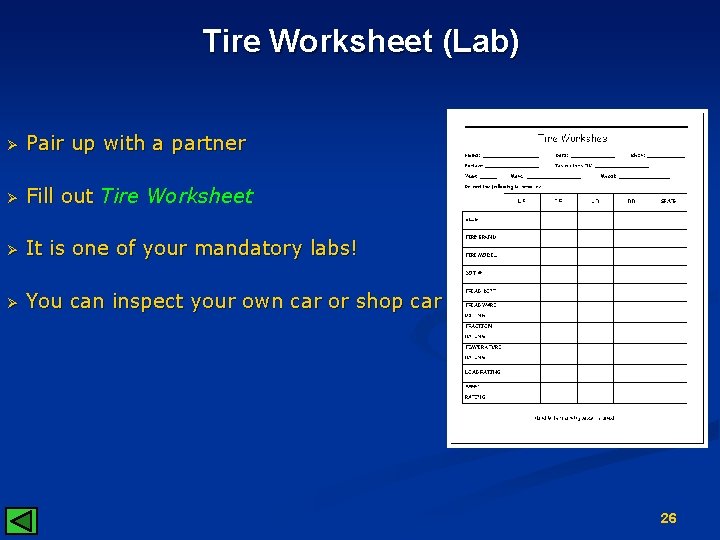 Tire Worksheet (Lab) Ø Pair up with a partner Ø Fill out Tire Worksheet