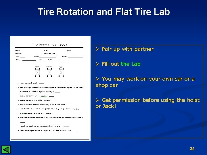 Tire Rotation and Flat Tire Lab Ø Pair up with partner Ø Fill out