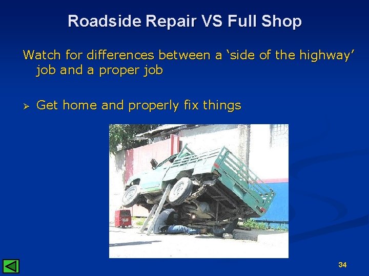 Roadside Repair VS Full Shop Watch for differences between a ‘side of the highway’