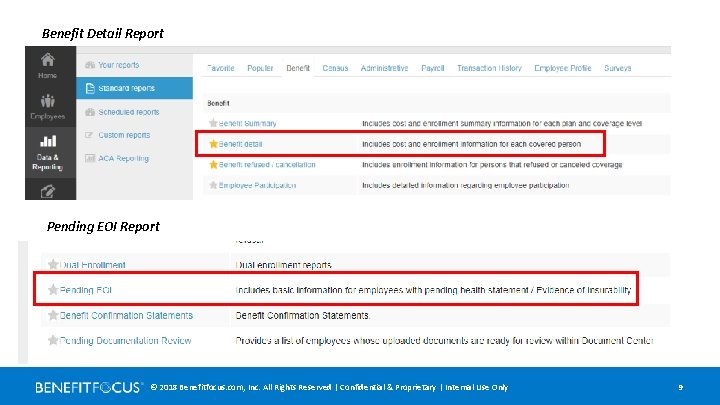Benefit Detail Report Pending EOI Report © 2018 Benefitfocus. com, Inc. All Rights Reserved