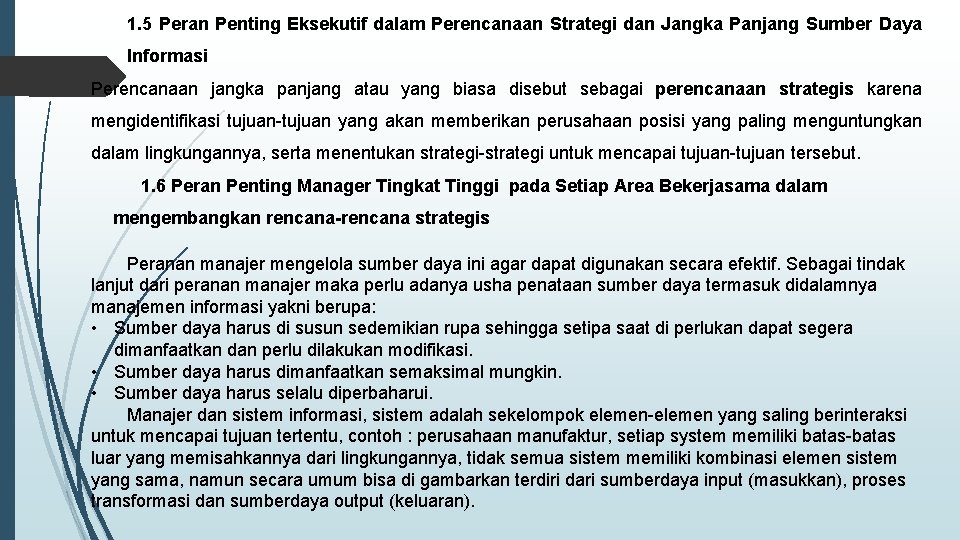 1. 5 Peran Penting Eksekutif dalam Perencanaan Strategi dan Jangka Panjang Sumber Daya Informasi