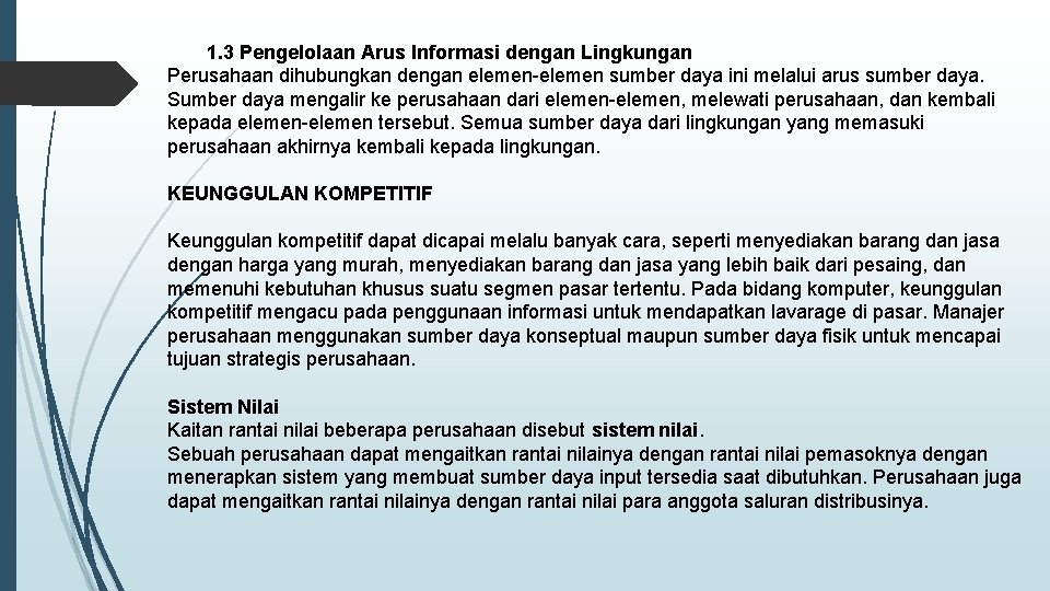 1. 3 Pengelolaan Arus Informasi dengan Lingkungan Perusahaan dihubungkan dengan elemen-elemen sumber daya ini