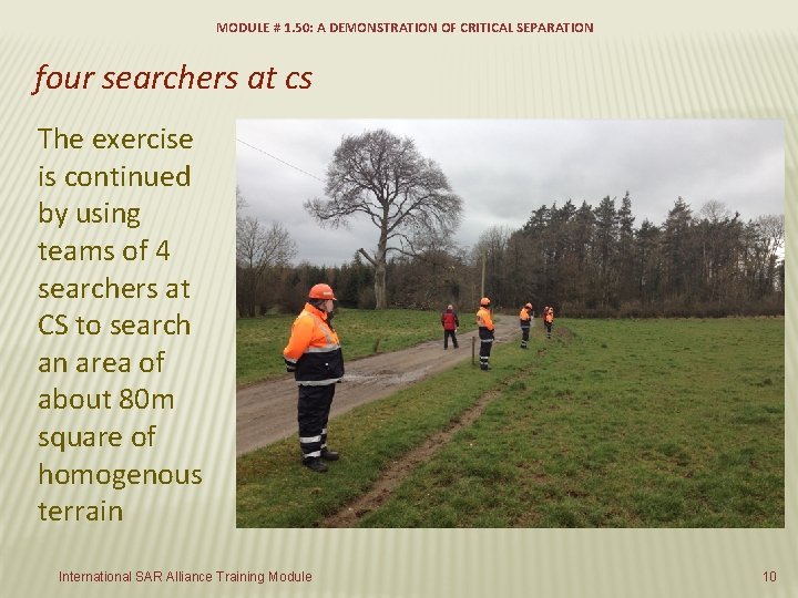 MODULE # 1. 50: A DEMONSTRATION OF CRITICAL SEPARATION four searchers at cs The