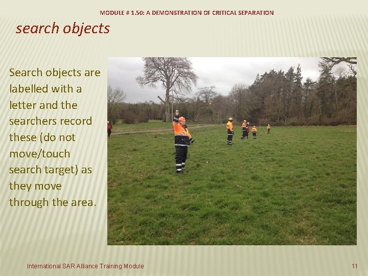 MODULE # 1. 50: A DEMONSTRATION OF CRITICAL SEPARATION search objects Search objects are