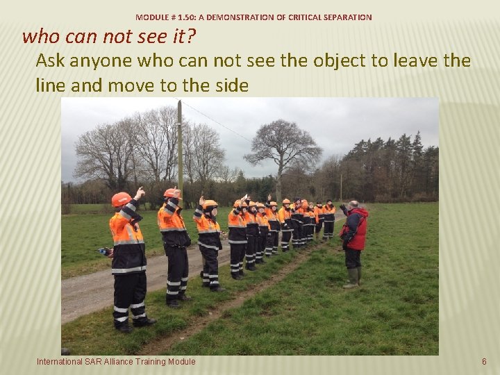 MODULE # 1. 50: A DEMONSTRATION OF CRITICAL SEPARATION who can not see it?