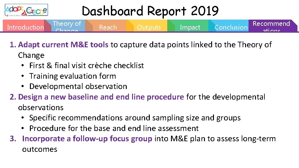 Dashboard Report 2019 Introduction Theory of Change Reach Outputs Impact Conclusion Recommend ations 1.