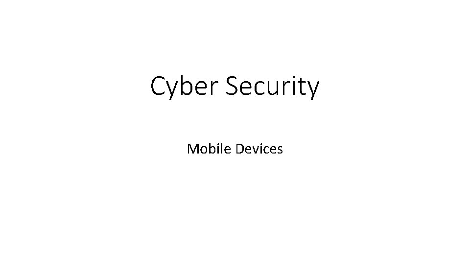 Cyber Security Mobile Devices 