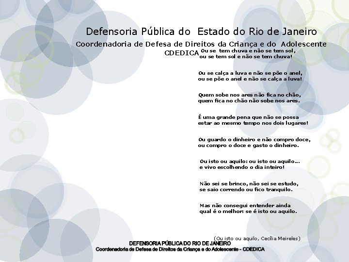 Defensoria Pública do Estado do Rio de Janeiro Coordenadoria de Defesa de Direitos da