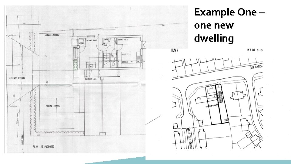 Example One – one new dwelling 
