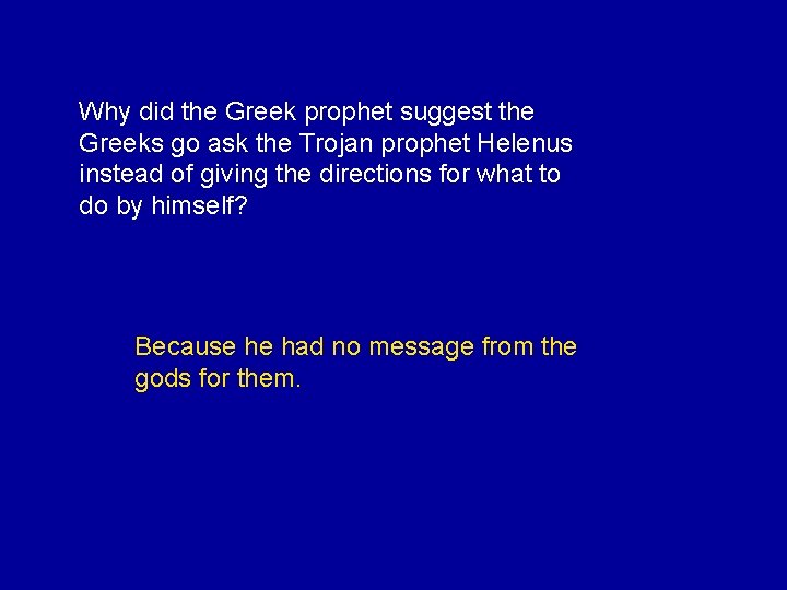 Why did the Greek prophet suggest the Greeks go ask the Trojan prophet Helenus