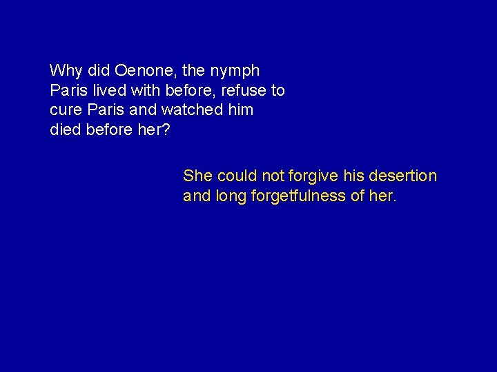 Why did Oenone, the nymph Paris lived with before, refuse to cure Paris and