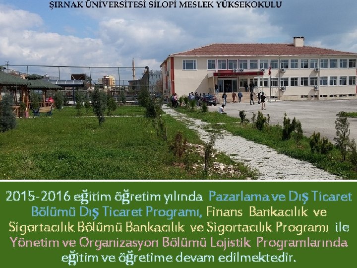 2015 -2016 eğitim öğretim yılında Pazarlama ve Dış Ticaret Bölümü Dış Ticaret Programı, Finans