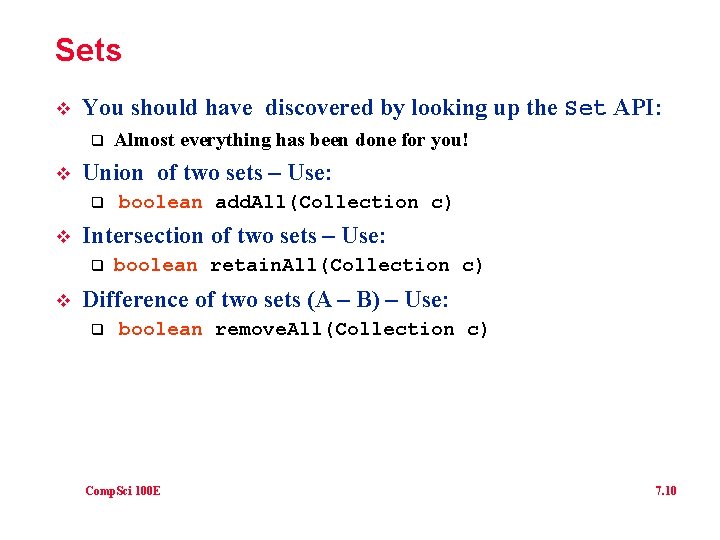 Sets v You should have discovered by looking up the Set API: q v