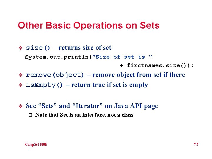 Other Basic Operations on Sets v size() – returns size of set System. out.