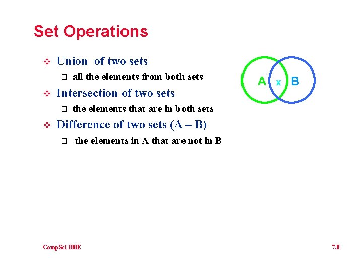 Set Operations v Union of two sets q v Intersection of two sets q