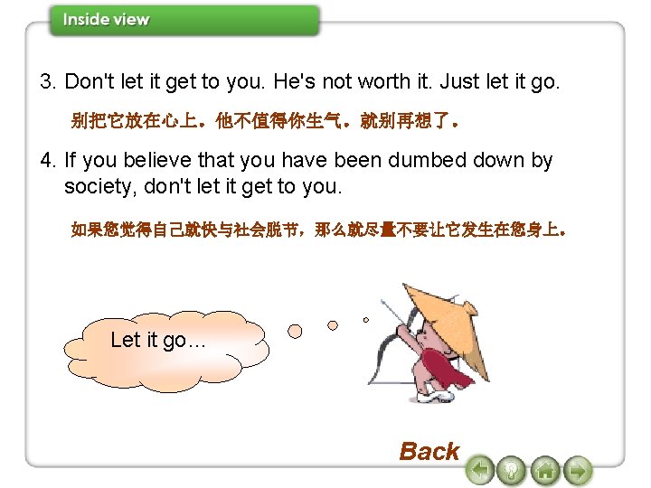 3. Don't let it get to you. He's not worth it. Just let it