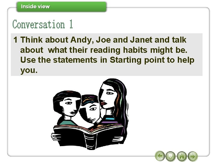 1 Think about Andy, Joe and Janet and talk about what their reading habits