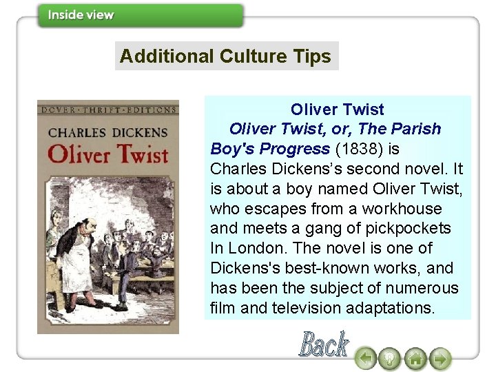 Additional Culture Tips Oliver Twist, or, The Parish Boy's Progress (1838) is Charles Dickens’s