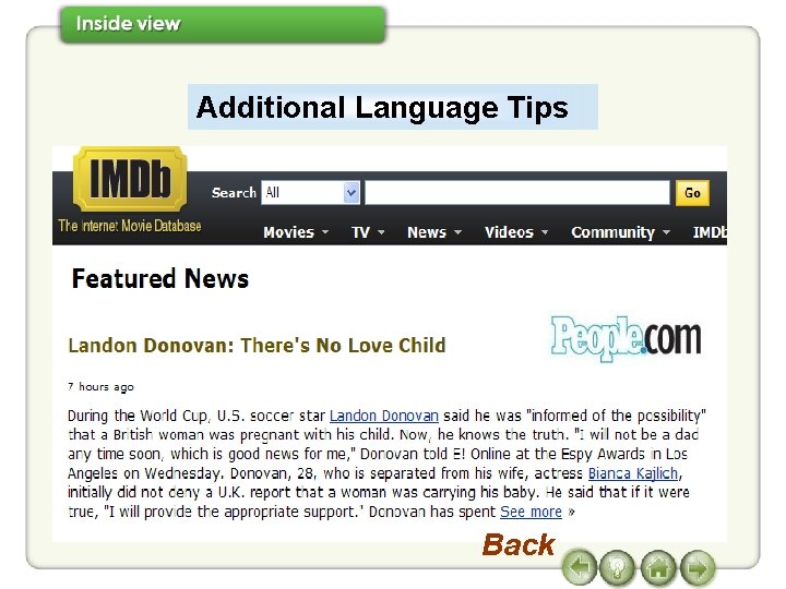 Additional Language Tips The feature is a newspaper or magazine article that is about