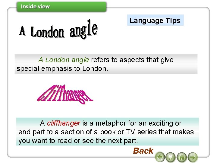 Language Tips A London angle refers to aspects that give special emphasis to London.