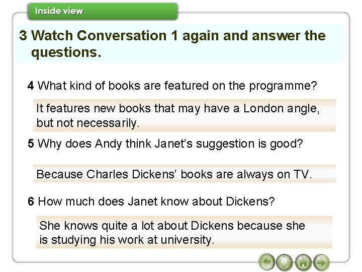 3 Watch Conversation 1 again and answer the questions. 4 What kind of books