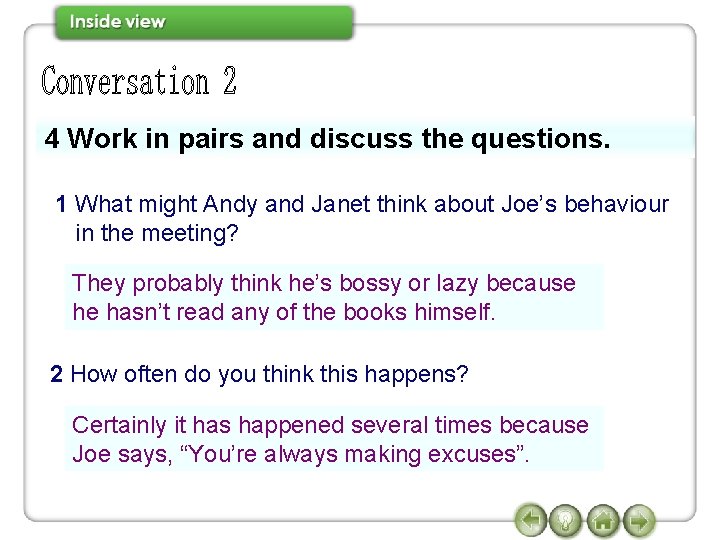 4 Work in pairs and discuss the questions. 1 What might Andy and Janet