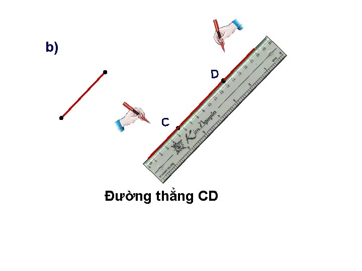 b) D C Đường thẳng CD 